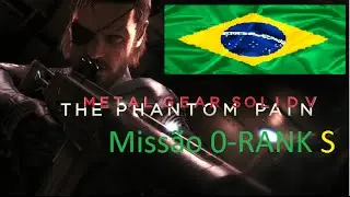 Metal Gear Solid 5 Phantom Pain Miss&atilde;o 0 Rank S!