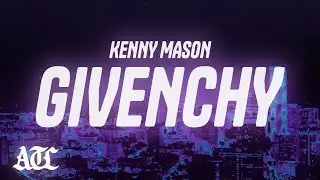 Kenny Mason - GIVENCHY (Lyrics)