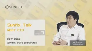 Sunflx Talk - Meet CTO Episode 3