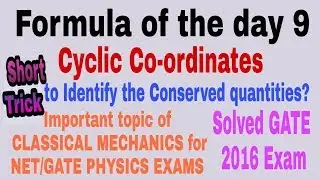 Cyclic Co-ordinates (Short Trick) | Gate 2016 Solved Question of Classical Mechanics | Formula 9