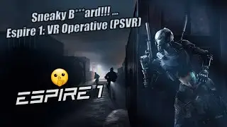 Espire 1: VR Operative ... EPIC Stealth Action!! Metal Gear VR? (PSVR)