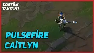 Pulsefire Caitlyn (Kost&uuml;m Tanıtımı) League of Legends