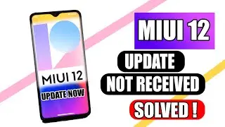 How to Get MIUI 12 Update on Any Phone | MIUI 12 UPDATE Not Received Problem Solved !