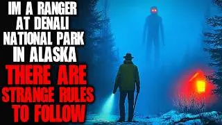 I'm a Ranger at Denali National Park in Alaska, There are STRANGE RULES to follow