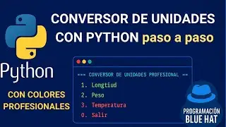 Conversor de Unidades en Python con Colores Profesionales | Proyecto Completo para Principiantes