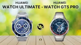 Huawei watch Ultimate VS Huawei watch GT 5 Pro | Comparison!