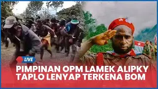 🔴 Serangan Bom TNI Tewaskan Pimpinan OPM Lamek Alipky Taplo Beserta 3 Anggota