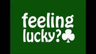 I'm Feeling Like Mr. Lucky Today -  Rudy Guess