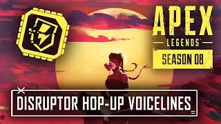 All Disruptor Rounds HOP-UP Voicelines in Apex Legends