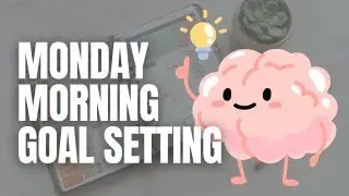 Monday Morning Goal Setting and Study Planner Set Up
