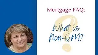 Mortgage FAQ: What is Non-QM? - How a non-traditional loan can be your mortgage solution