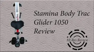 Stamina Body Trac Glider 1050 (Rowing Machine) Review