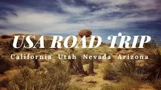 USA Travel Video - Road Trip around California, Nevada, Utah and Arizona (Cinematic Sony A7 SEL2870)