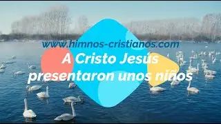 A Cristo Jes&uacute;s presentaron unos ni&ntilde;os   Coros para ni&ntilde;os