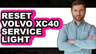 How To Reset Volvo XC40 Service Light - Full Guide