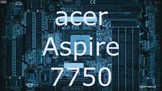 acer Aspire 7750 shutdown, replace thermalpaste, upgrade ram + hard drive