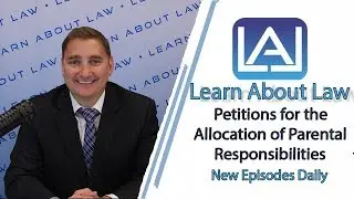Petitions for the Allocation of Parental Responsibilities | Learn About Law