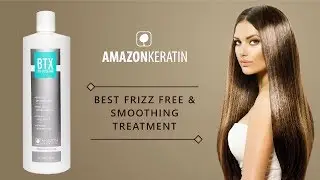 Amazon Keratin Treatment | How to Apply BTX Smoothing