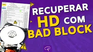 Como RECUPERAR HD com Bad Block ou mau funcionamento - r&aacute;pido e simples [passo a passo]