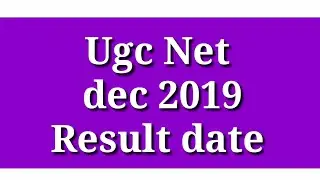 ugc net result dec 2019 dates