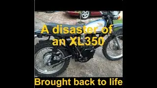 Classic bike revival - A disaster of a Honda XL350 brought back to life