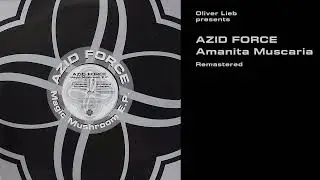 Oliver Lieb presents Azid Force: Amanita Muscaria (Remastered)