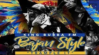 King Bubba FM - Bajan Style 