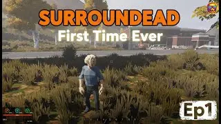 SURROUNDEAD First Time Ever - Ep 1 (..and I Didn't Die!)