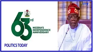 NIGERIA @63 - Leadership Change We Need || POLITICS TODAY