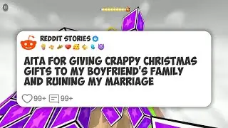 AITA For Giving Crappy Christmas Gifts To My Boyfriend's Family And Ruining My Marriage #reddit 