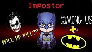 BATMAN is The Imposter | Among Us | Will he break his No kill Rule ? let's find out (ENGLISH)