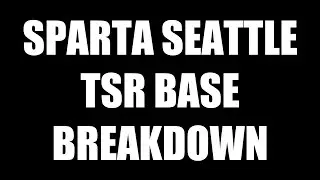 Sparta Seattle TSR Base Breakdown