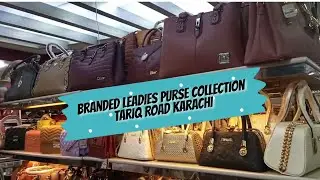 Branded Ladies Purse collection| TariQ Road karachi|Branded Ladies Bags|#Handbags 👜💼