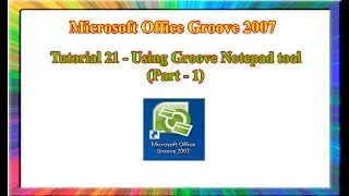 Microsoft Groove 2007 - how to use notepad tool in groove (Part - 1)