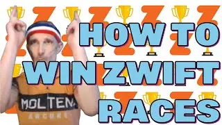 How to win a Zwift race - Top 10 Tips