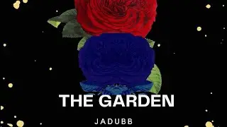 JaDubb-The Garden [Official visualizer] #jadubb #hiphop #R&B￼