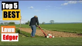 Best Lawn Edger In 2021 -Top 5 Lawn Edgers