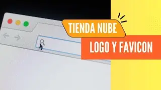 Tienda Nube: c&oacute;mo agregar logo y favicon a tu tienda online
