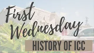 First Wednesday: History of ICC