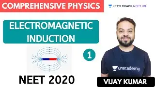 Electromagnetic Induction | Part 1 | Comprehensive Physics for NEET 2020 | NEET Physics