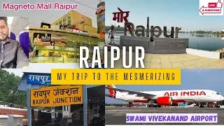 Raipur Vlog || Swami Vivekananda Airport | Hotel Le Roi | Raipur Junction | Magneto Mall Raipur 2024