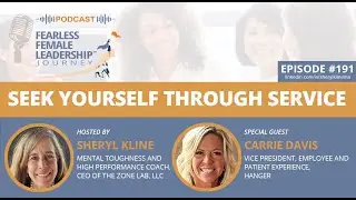 Seek Yourself Through Service - Interview w/Carrie Davis, VP Employee & Patient Experience, Hanger