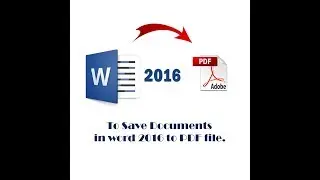 To Save Document in word to PDF file (word 2016)