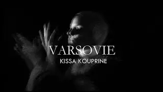 VARSOVIE - Kissa Kouprine (official video)