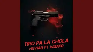Tiro Pa La Chola