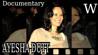AYESHA DUTT - WikiVidi Documentary