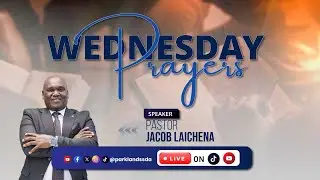 Wednesday Prayer Service  | Speaker - Pastor Jacob Laichena | 21st Jan 2026
