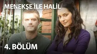 Menekşe İle Halil 4. Bölüm - Full Bölüm