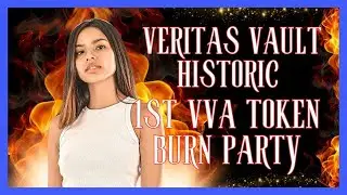 Veritas Vault Historic 1st VVA Token Burn Party