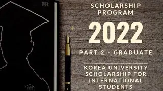 KOREA UNIVERSITY SCHOLARSHIP PART 2 #scholarship #graduate #undergraduate #korea  #2022